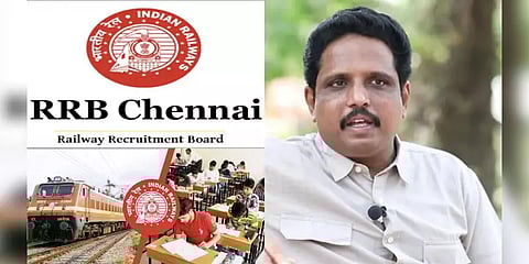 தெற்கு ரயில்வேயில் கோரக்பூர் தேர்வர்களை நியமிக்கும் முடிவு முறியடிப்பு - சு.வெங்கடேசன் M.P