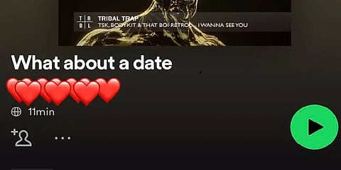 "நோட் பண்ணுங்கப்பா” - Spotify ப்ளேலிஸ்ட்டை அனுப்பி டேட்டிங்க்கு அழைத்த பெண்..!