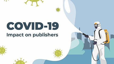 Covid-19 Updates: Impact on Publishers
