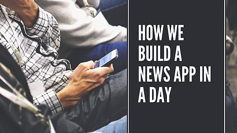 We launched a news mobile app in a day!