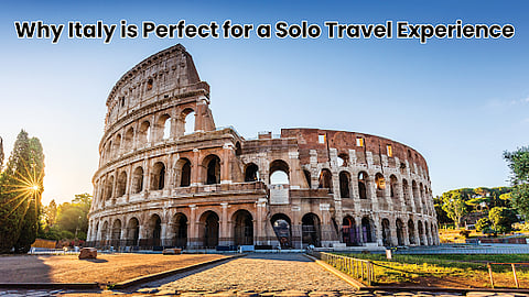 Why Italy is Perfect for a Solo Travel Experience