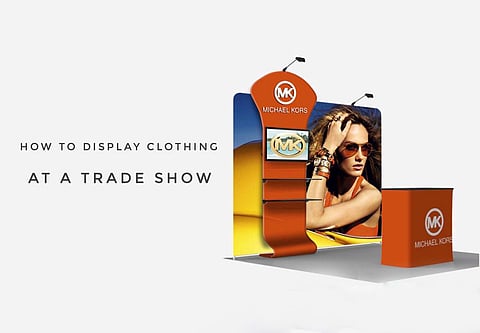 How to Display Clothing at a Trade Show