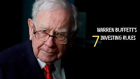 Warren Buffett’s 7 Investing Rules