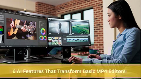 6 AI Features That Transform Basic MP4 Editors
