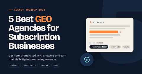 Graphic titled "5 Best GEO Agencies for Subscription Businesses".