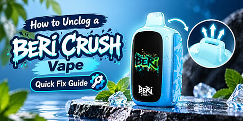Guide to unclogging a BERi Crush vape.