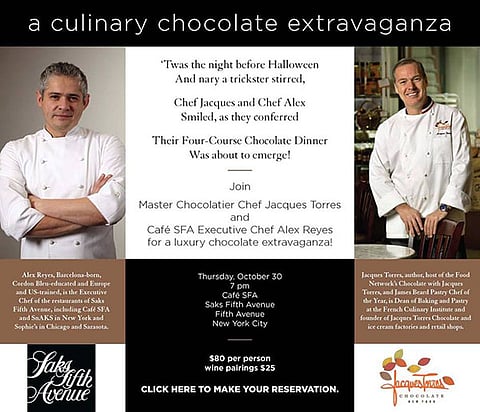 New York Chocolatier Jacques Torres and Executive Chef Alex Reyes Offering a Four-Course Chocolate Dinner Halloween Eve at Saks Fifth Avenue