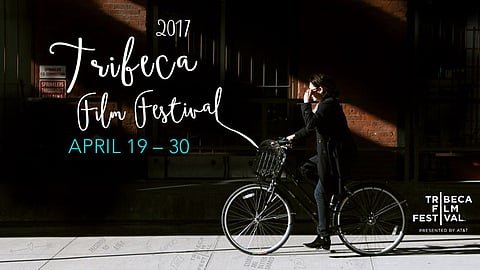 2017 TRIBECA FILM FESTIVAL’S 16TH ANNIVERSARY