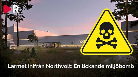 Larmet inifrån Northvolt: "Tickande miljöbomb"