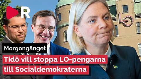 Morgongänget: Tidö vill stoppa LO-pengarna till Socialdemokraterna