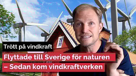 Flyttade till svensk idyll för naturen – Nu slåss han mot vindkraften