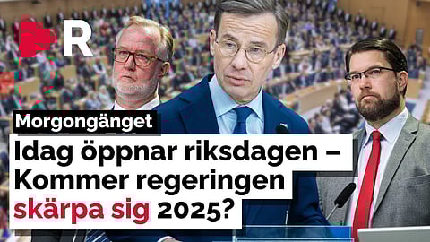 Morgongänget: Idag öppnar riksdagen – Kommer regeringen skärpa sig 2025?