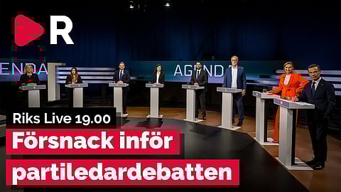Riks Live 19.00 - Försnack inför partiledardebatten