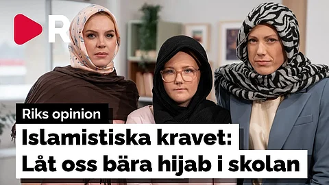 Kravet: Låt lärare bära hijab — hur mycket islamisering tål Sverige?