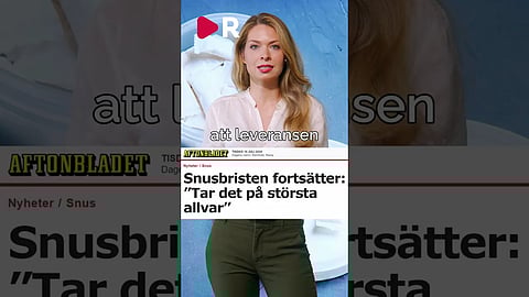 Brist på snus i Norden - Bunkra upp!