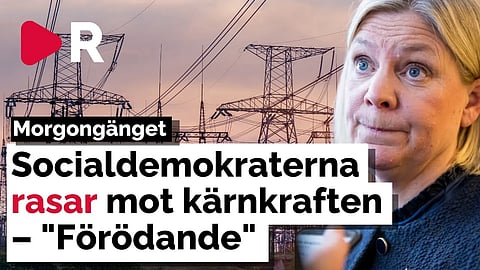 Morgongänget: Socialdemokraterna rasar mot kärnkraften – "Förödande"