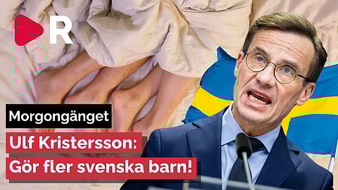 Morgongänget: Ulf Kristersson: Gör fler svenska barn!