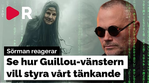 Sörman reagerar: Se hur Guillou-vänstern vill styra ditt tänkande