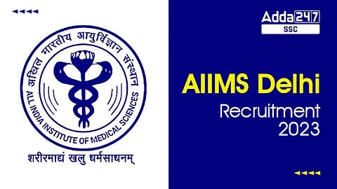 AIIMS Delhi Jobs Recruitment 2023