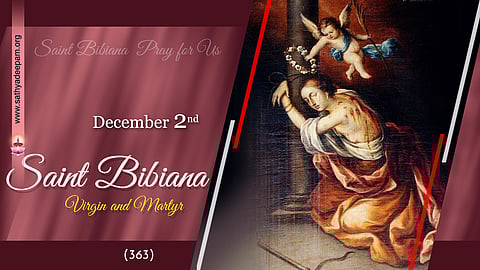 വിശുദ്ധ ബിബിയാന (363) : ഡിസംബര് 2