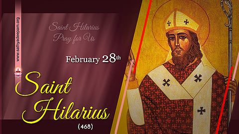 വിശുദ്ധ ഹിലാരിയൂസ് (468) : ഫെബ്രുവരി 28