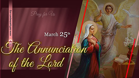 മംഗളവാര്ത്ത തിരുനാള് : (മാര്ച്ച് 25)