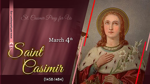 വിശുദ്ധ കാസിമിര് (1458-1484) : മാര്ച്ച് 4