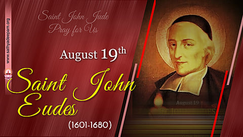 വിശുദ്ധ ജോണ് യൂദസ് (1601-1680) : ആഗസ്റ്റ് 19