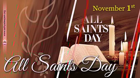 എല്ലാ വിശുദ്ധര്ക്കും വേണ്ടി : നവംബര് 1