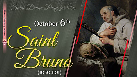 വിശുദ്ധ ബ്രൂണോ (1030-1101) : ഒക്ടോബര് 6