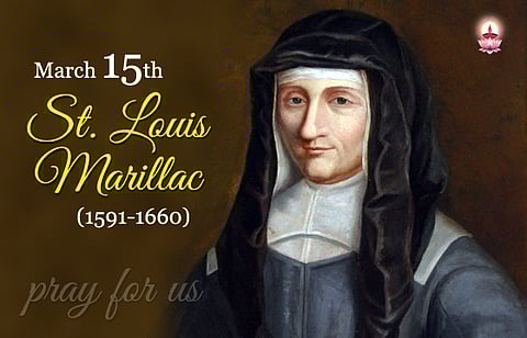 വി. ളൂയീസ് മരില്ലാക്ക് (1591-1660) മാര്ച്ച് 15