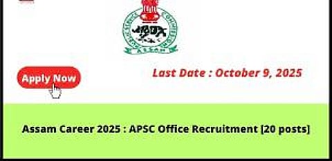 APSC Announces 20 Office Level Post : Assam Graduates Target Government Entry