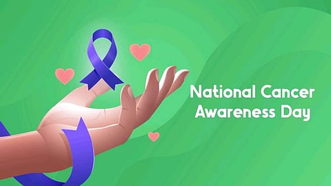 National Cancer Awareness Day of India