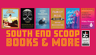 A promotional graphic for the "South End Scoop Books & More" from the King County Library System, featuring six book covers. Titles include The Thief Collector, Fashion Killa, Sisters with Transistors, Family Meal, Much Ado About Nada, and White Women.