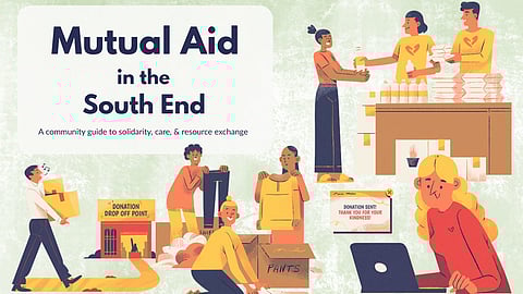 Illustrated poster titled “Mutual Aid in the South End: A community guide to solidarity, care, and resource exchange,” showing diverse people organizing donations, handing out meals, and using a laptop for online giving.