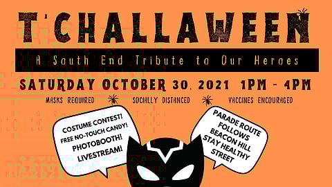 T'Challaween —A South End Tribute to Our Heroes (2021) takes place on Saturday, Oct. 30, 2021, 1–4 p.m.
