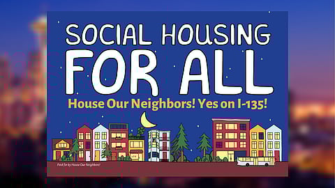 Banner courtesy of House Our Neighbors, Yes on I-135.