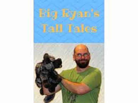 Big Ryan's Tall Tales