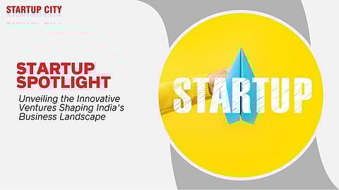 Startup Spotlight: Unveiling the Innovative Ventures Shaping India's Business Landscape