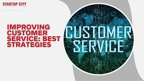 Improving Customer Service: Best Strategies