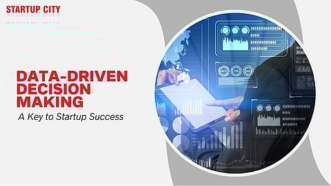 Data-Driven Decision Making: A Key to Startup Success