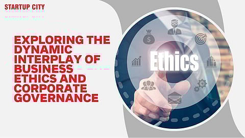 Exploring the Dynamic Interplay of Business Ethics and Corporate Governance