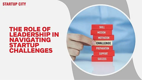 The Role of Leadership in Navigating Startup Challenges