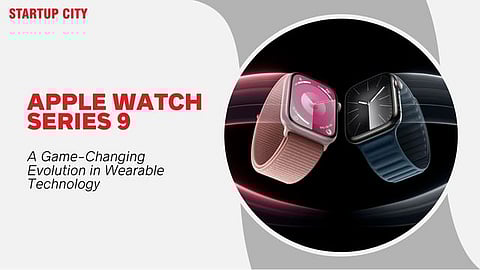 Apple Watch Series 9: A Game-Changing Evolution in Wearable Technology