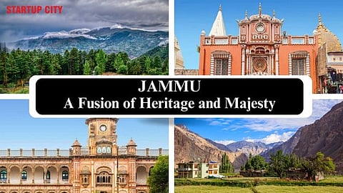 Jammu: Fusion of Heritage and Majesty