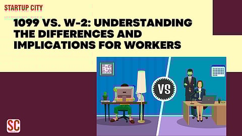 1099 Vs. W-2: Understanding the Differences and Implications for Workers