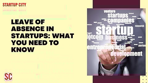 Leave of Absence in Startups: What You Need to Know