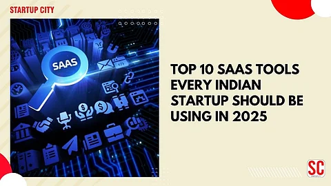 Top 10 SaaS Tools Every Indian Startup Should Be Using in 2025