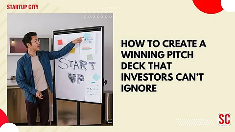 How to Create a Winning Pitch Deck That Investors Can’t Ignore