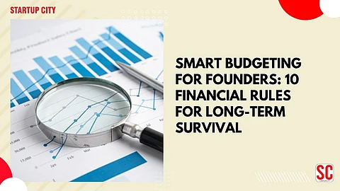 Smart Budgeting for Founders: 10 Financial Rules for Long-Term Survival